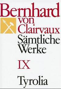 Bernhard von Clairvaux. Sämtliche Werke / Bernhard von Clairvaux. Sämtliche Werke Bd. IX