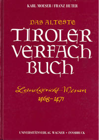 Das älteste Tiroler Verfachbuch (Landgericht Meran 1468-1471)
