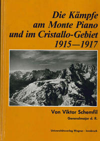 Die Kämpfe am Monte Piano und im Cristallo-Gebiet (Südtiroler Dolomiten) 1915-1917