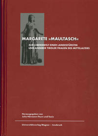 Margarete genannt "Maultasch"