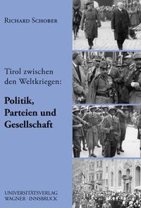 Tirol zwischen den beiden Weltkriegen, Teil 2: Politik, Parteien und Gesellschaft