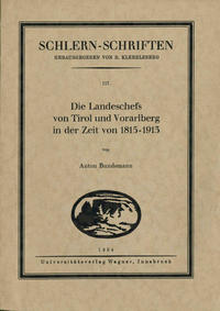 Die Landeschefs von Tirol und Vorarlberg in der Zeit von 1815-1913