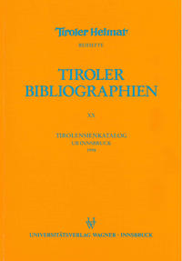 Tirolensienkatalog. Zuwachsverzeichnis der UB Innsbruck für das Jahr 1998