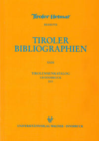 Tirolensienkatalog. Zuwachsverzeichnis der UB Innsbruck für das Jahr 2001