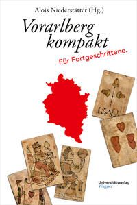 Vorarlberg kompakt. Für Fortgeschrittene