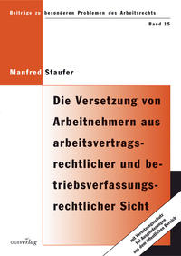 Die Versetzung von Arbeitnehmern aus arbeitsvertragsrechtlicher und betriebsverfassungsrechtlicher Sicht