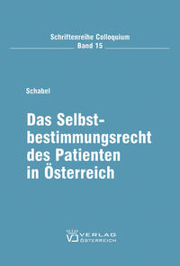 Das Selbstbestimmungsrecht des Patienten in Österreich