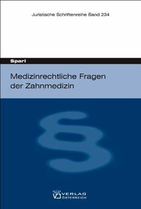 (Medizin-)rechtliche Fragen der Zahnmedizin