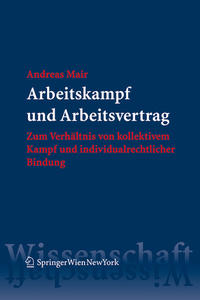 Arbeitskampf und Arbeitsvertrag