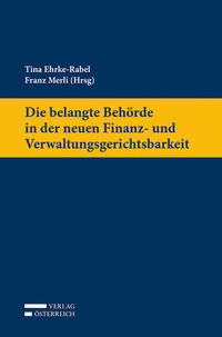 Die belangte Behörde in der neuen Finanz- und Verwaltungsgerichtsbarkeit