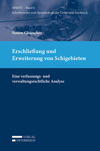 Erschließung und Erweiterung von Schigebieten