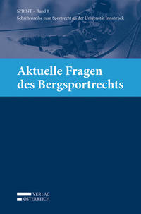 Aktuelle Fragen des Bergsportrechts