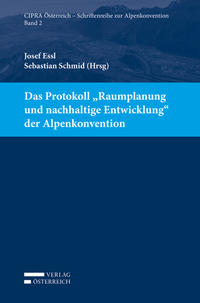 Das Protokoll „Raumplanung und nachhaltige Entwicklung“ der Alpenkonvention