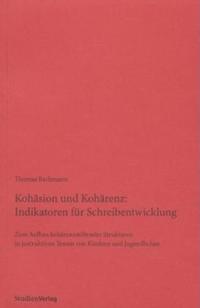 Kohäsion und Kohärenz: Indikatoren für Schreibentwicklung