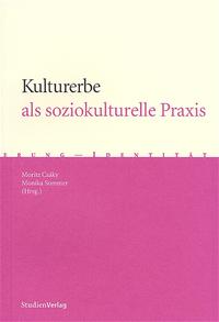 Kulturerbe als soziokulturelle Praxis