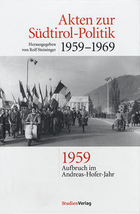 Akten zur Südtirol-Politik 1959-1969