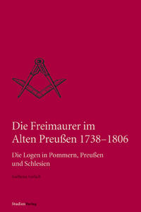 Die Freimaurer im Alten Preußen 1738-1806
