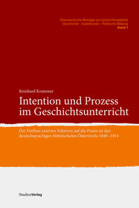 Intention und Prozess im Geschichtsunterricht