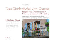 Das Zimbrische von Giazza – Zeugnisse und Quellen aus einer deutschen Sprachinsel in Oberitalien/Il Cimbro di Giazza – Testimonianze e fonti da un‘isola linguistica tedesca in Norditalia