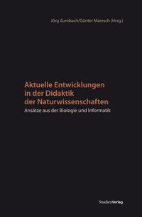 Aktuelle Entwicklungen in der Didaktik der Naturwissenschaften