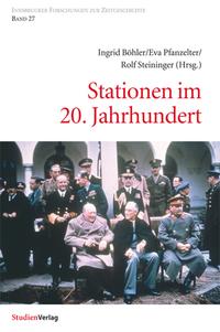 Stationen im 20. Jahrhundert