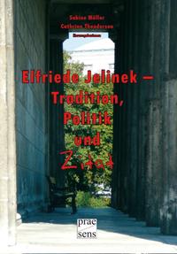 Elfriede Jelinek: Tradition, Politik und Zitat
