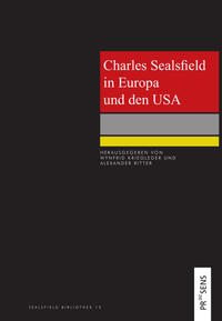 Charles Sealsfield in Europa und den USA