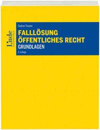 Falllösung - Öffentliches Recht - Grundlagen