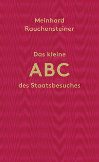 Das kleine ABC des Staatsbesuches