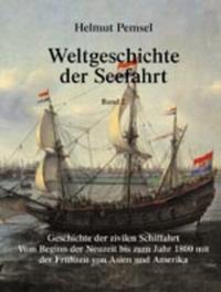 Weltgeschichte der Seefahrt / Geschichte der zivilen Schiffahrt