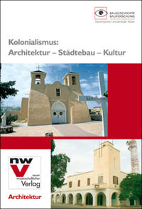 Kolonialismus: Architektur – Städtebau – Kultur