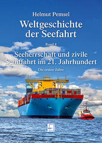 Weltgeschichte der Seefahrt / Seeherrschaft und zivile Schiffahrt im 21. Jahrhundert