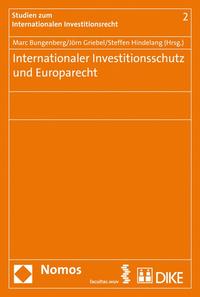 Internationaler Investitionsschutz und Europarecht