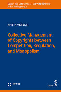 Collective Management of Copyrights between Competition, Regulation and Monopolism