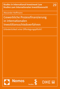 Gewerbliche Prozessfinanzierung in internationalen Investitionsschiedsverfahren