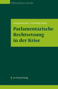 Parlamentarische Rechtsetzung in der Krise