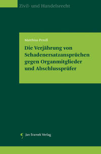 Die Verjährung von Schadenersatzansprüchen gegen Organmitglieder und Abschlussprüfer