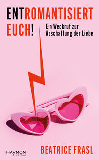 Cover-Abbildung für Entromantisiert euch! (Hardcover) (99999---978-3-7099-8251-8)
