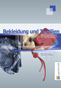 Warenspezifisches Verkaufspraktikum Textil / Warenspezifisches Verkaufspraktikum - Bekleidung und Textilien