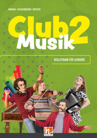 CLUB MUSIK 2 (2023) | Begleitband für Lehrende - Ausg. Österreich