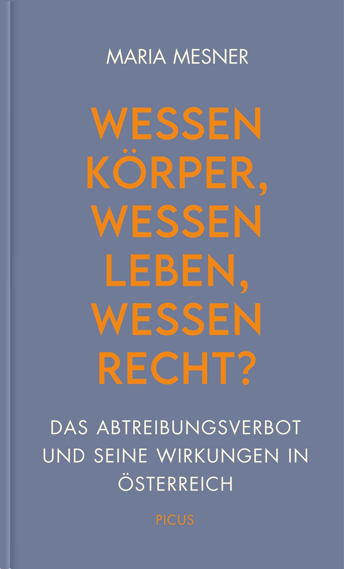 Cover-Abbildung für Wessen Körper, wessen Leben, wessen Recht? (Hardcover) (99999---978-3-7117-3037-4)