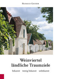 Weinviertel ländliche Traumziele