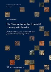 Die Nordwestecke der Insula 50 von Augusta Raurica.