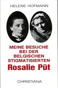 Meine Besuche bei der belgischen Stigmatisierten Rosalie Pütt