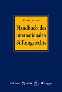 Handbuch des internationalen Stiftungsrechts (mit CD-ROM)