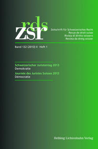 ZSR Band 132 (2013) II Heft 1 - Schweizerischer Juristentag 2013 / Journée des Juristes Suisses 2013