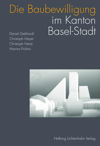 Die Baubewilligung im Kanton Basel-Stadt