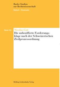 Die unbezifferte Forderungsklage nach der Schweizerischen Zivilprozessordnung