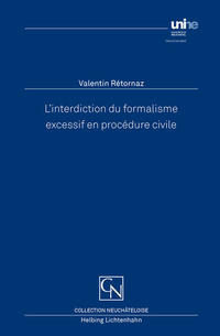 L'interdiction du formalisme excessif en procédure civile