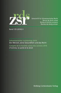 ZSR Band 135 (2016) II - Schweizerischer Juristentag 2016 / Congrès de la Société suisse des Juristes 2016